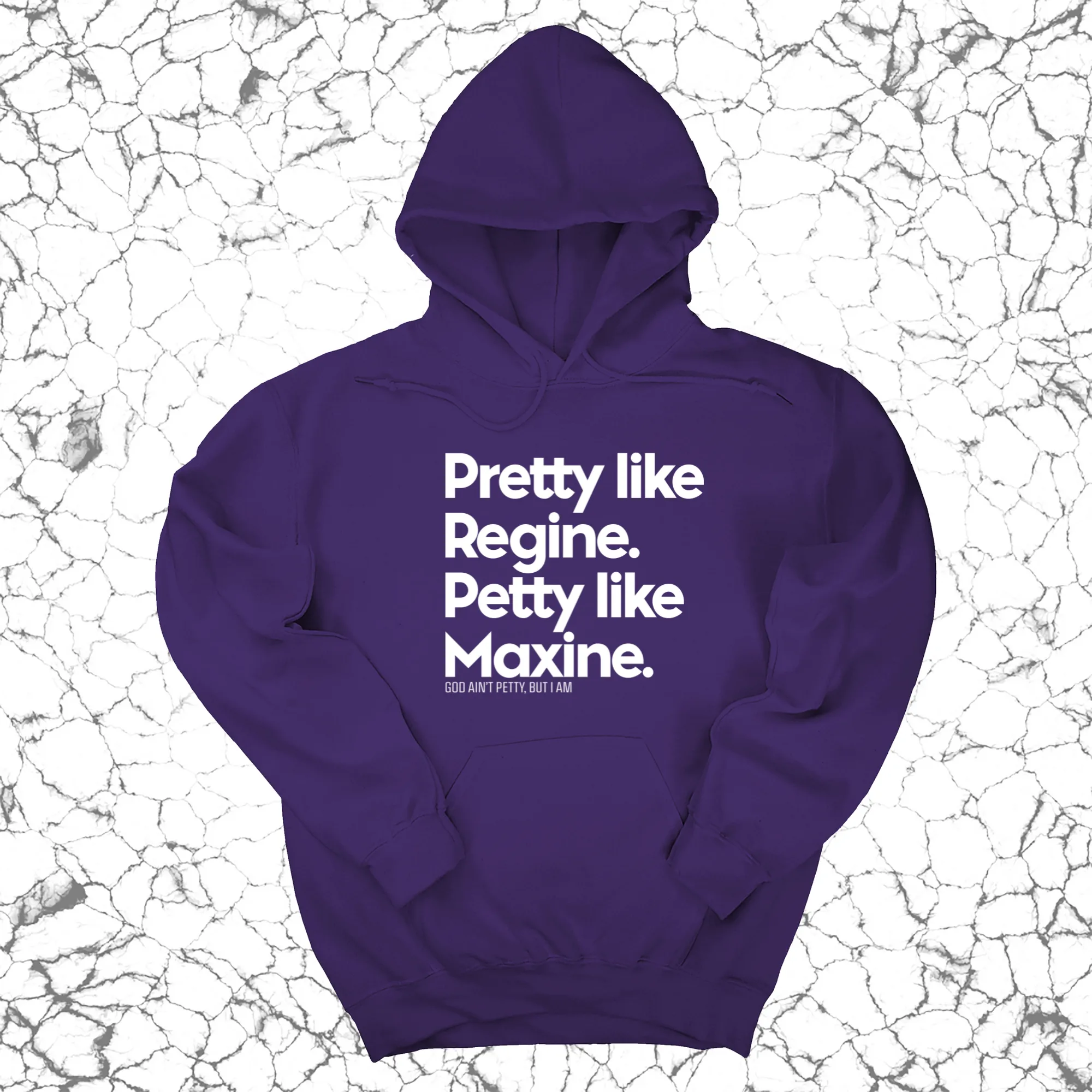 Pretty like Regine. Petty like Maxine Unisex Hoodie
